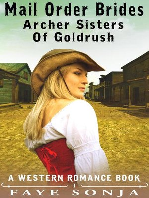 cover image of Mail Order Brides – Archer Sisters of Goldrush (A Western Romance Book)